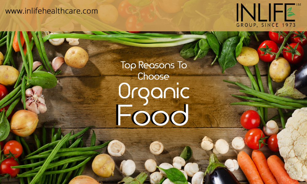 Top Reasons To Choose Organic Food
